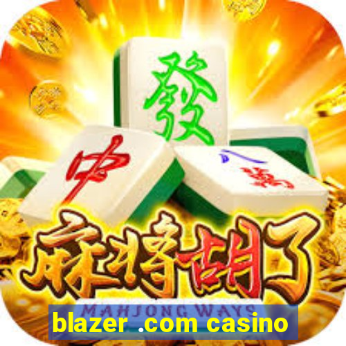 blazer .com casino