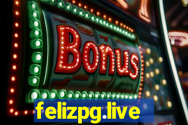 felizpg.live