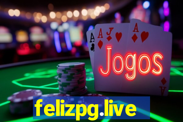 felizpg.live