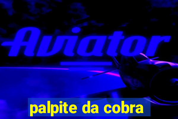 palpite da cobra