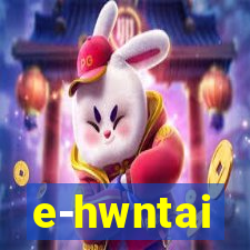 e-hwntai