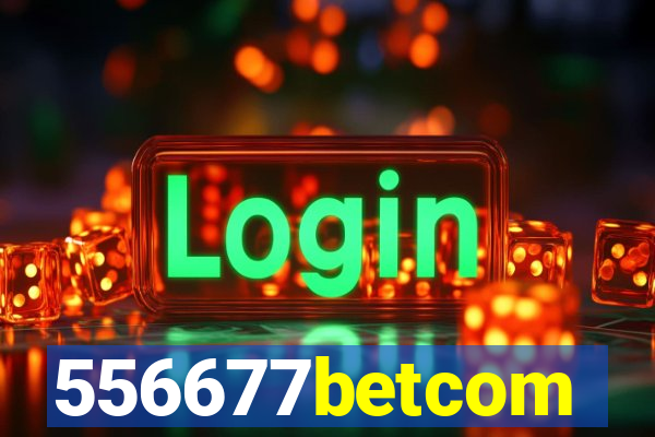 556677betcom