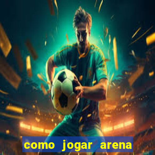 como jogar arena breakout: infinite