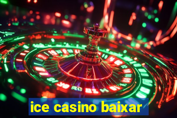 ice casino baixar