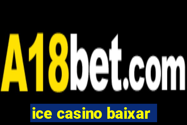 ice casino baixar