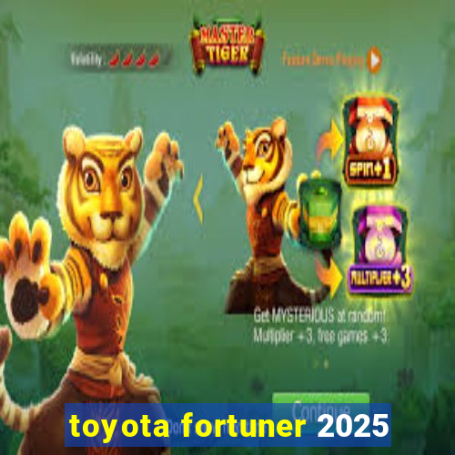 toyota fortuner 2025