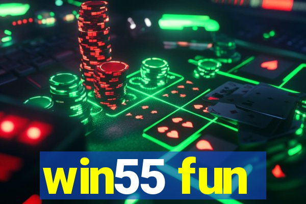 win55 fun