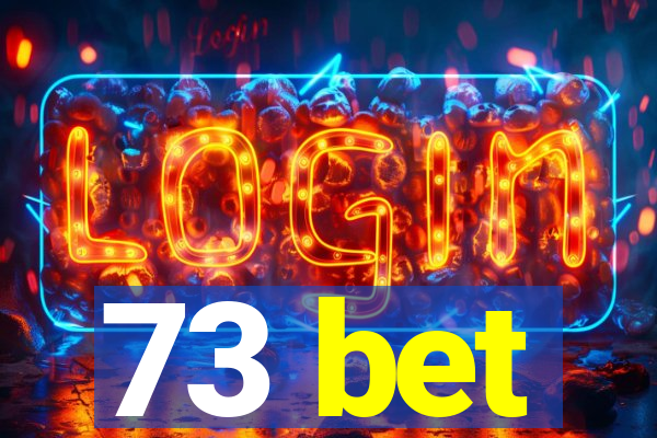 73 bet