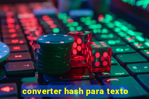 converter hash para texto