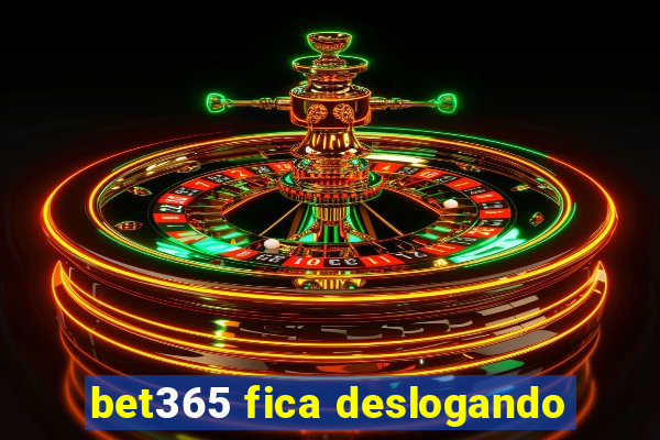 bet365 fica deslogando