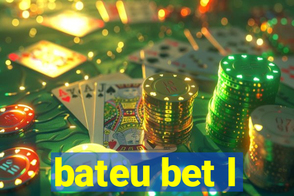 bateu bet l