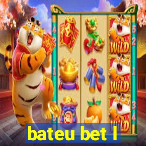 bateu bet l