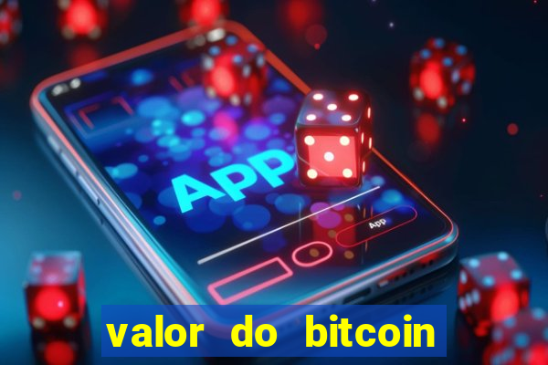 valor do bitcoin em 2020 em reais