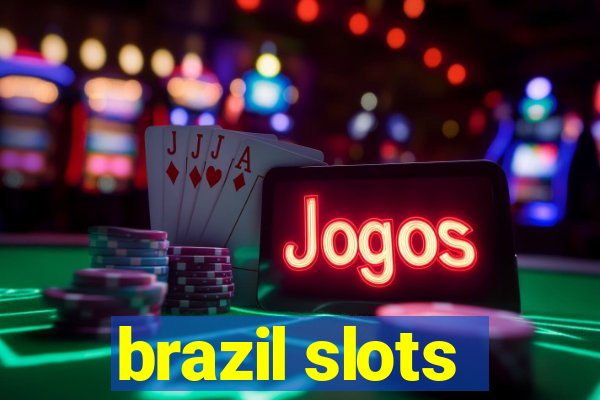 brazil slots