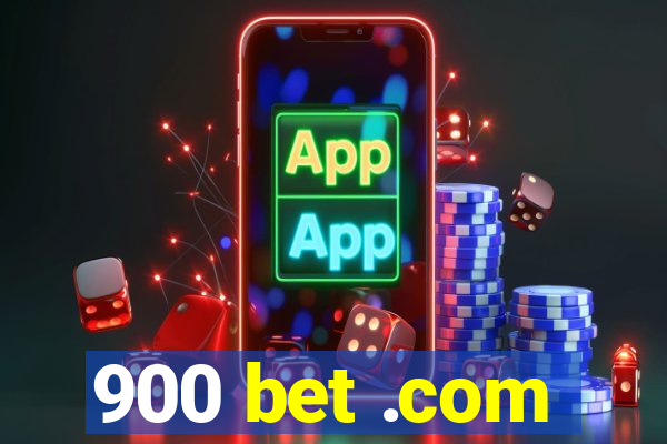 900 bet .com