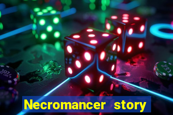 Necromancer story mod apk (unlimited skill points