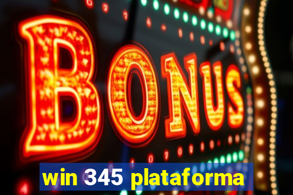 win 345 plataforma