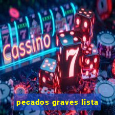 pecados graves lista