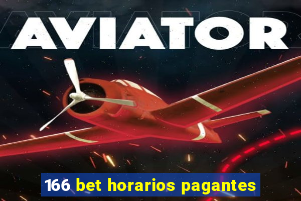 166 bet horarios pagantes