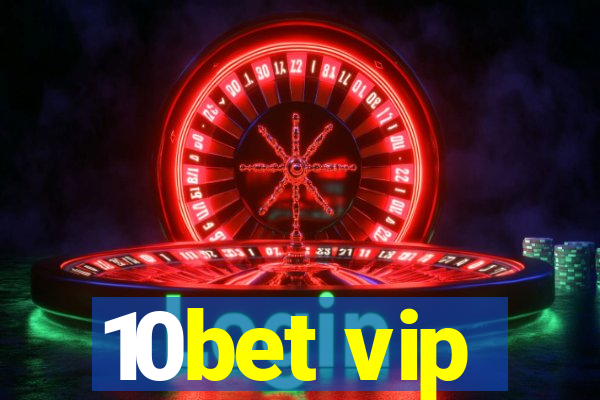 10bet vip