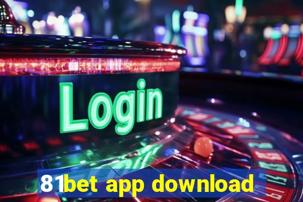 81bet app download