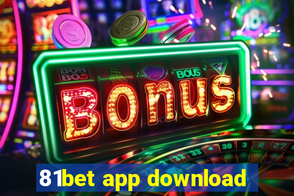 81bet app download