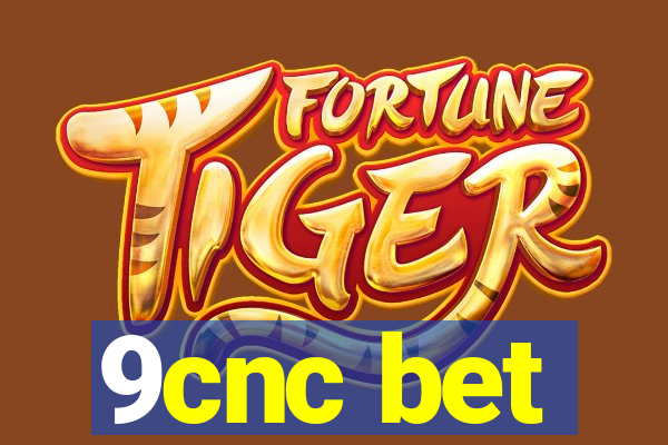 9cnc bet