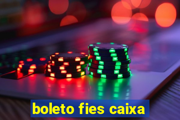 boleto fies caixa