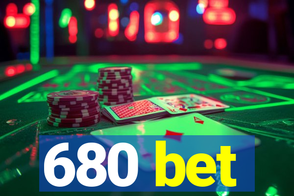 680 bet