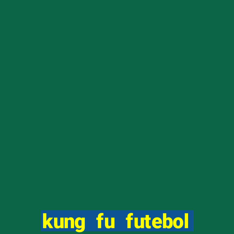 kung fu futebol clube assistir