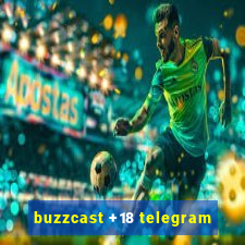 buzzcast +18 telegram