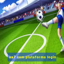 ax7 com plataforma login