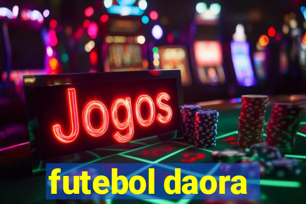 futebol daora