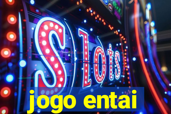 jogo entai