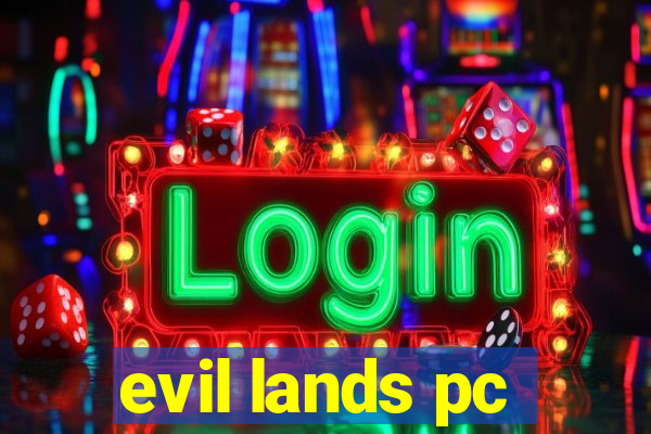 evil lands pc