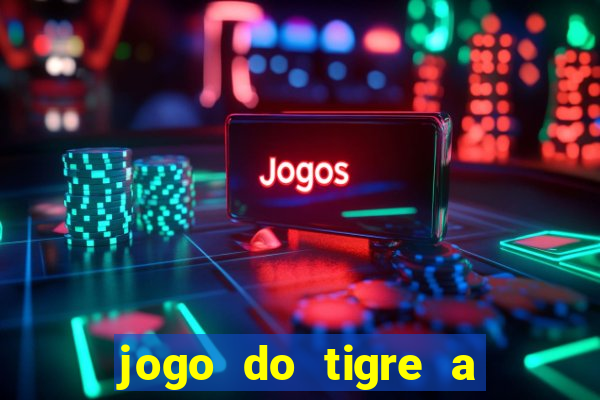 jogo do tigre a partir de 1 real