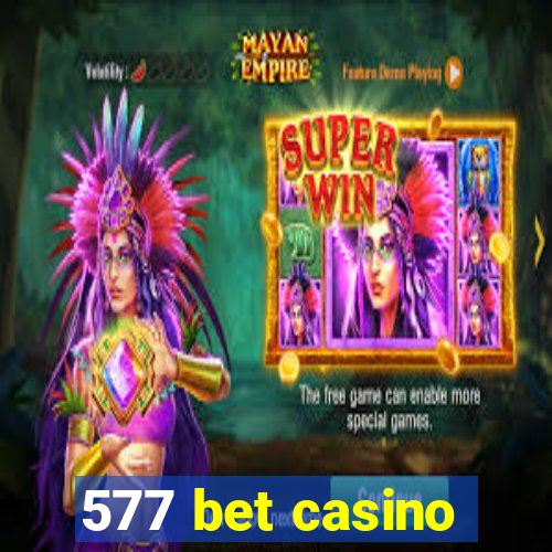 577 bet casino