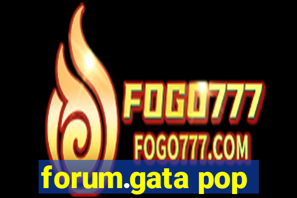 forum.gata pop