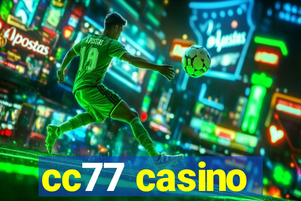 cc77 casino