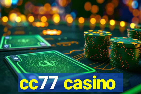 cc77 casino