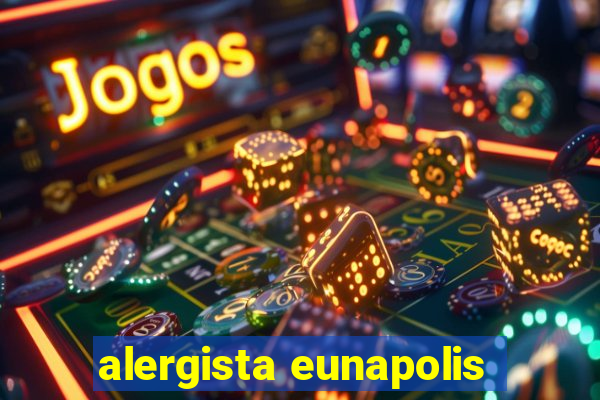 alergista eunapolis