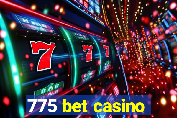 775 bet casino