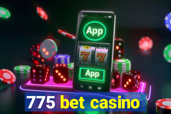 775 bet casino