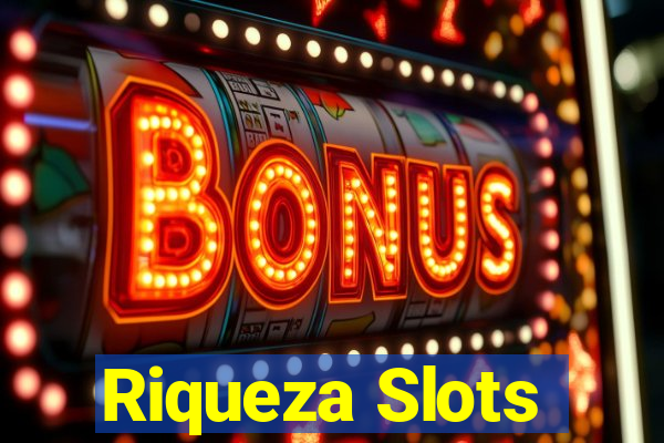 Riqueza Slots