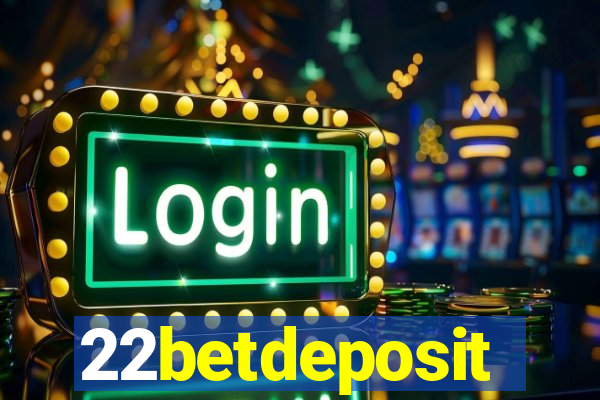 22betdeposit