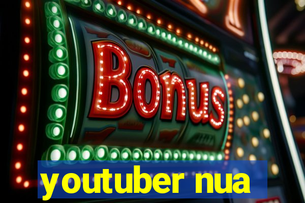 youtuber nua