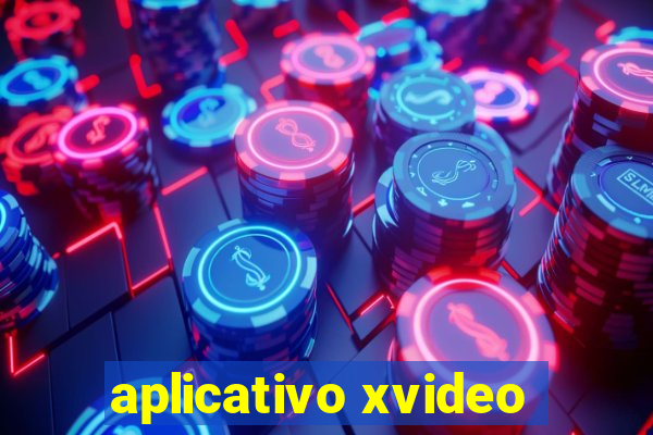 aplicativo xvideo