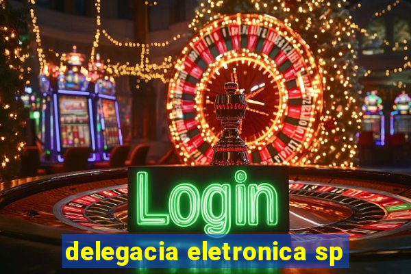 delegacia eletronica sp