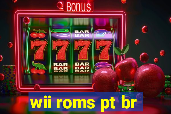 wii roms pt br