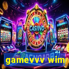 gamevvv wim